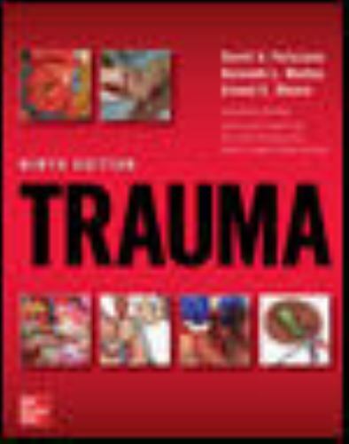 Trauma, Ninth Edition by Ernest E. Moore, Kenneth L. Mattox and David V....