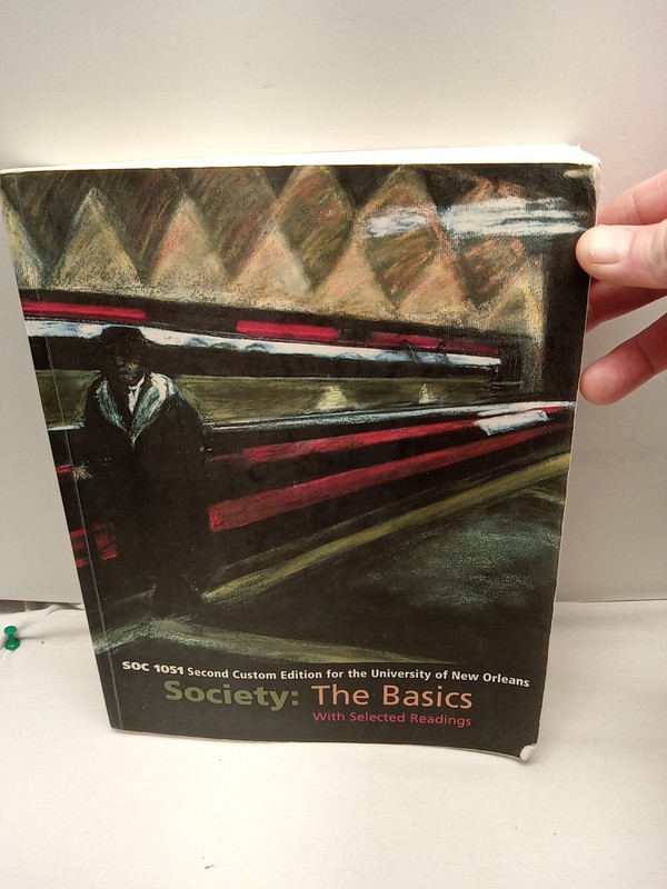 Society : The Basics by John J. Macionis – 7th Edition – Custom UNO (PB, 2005)