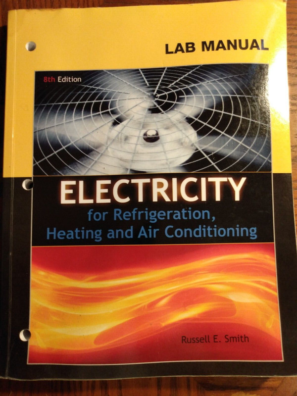 Electricity for Refrigeration, Heating and Air Conditioning by Russell E. Smith