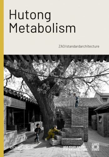 Hutong Metabolism : Zao/Standardarchitecture, Hardcover by Frampton, Kenneth;…