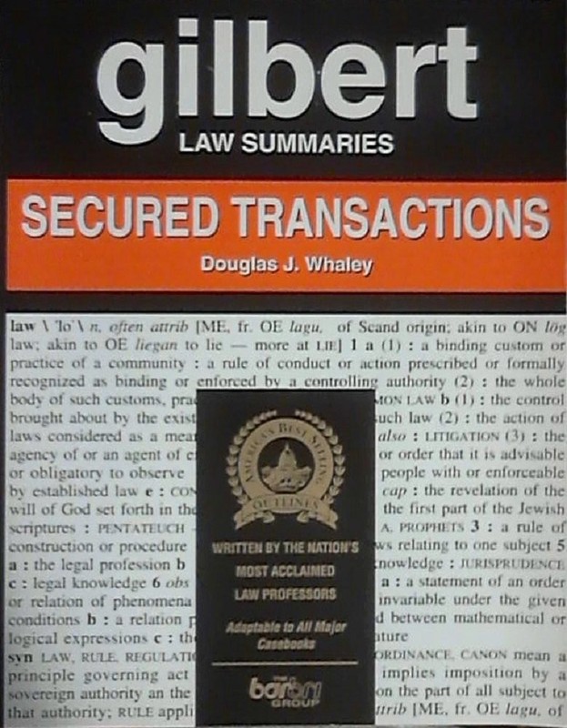 Gilbert Law Summaries: Secured Transactions