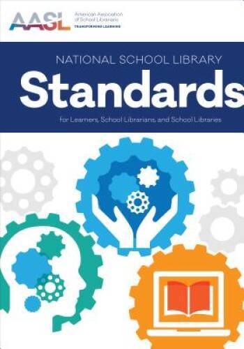 National School Library Standards for Learners, School Librarians, and Sc – GOOD