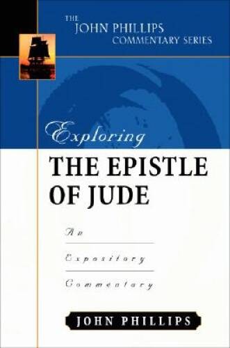 Exploring the Epistle of Jude (John Phillips Commentary Series) (The John – GOOD