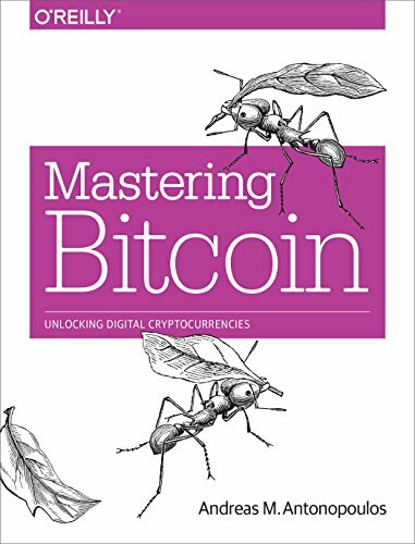 Mastering Bitcoin: Unlocking Digital Cryptocurrencies by Andreas M. Antonopoulo