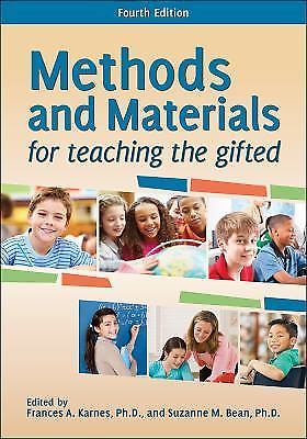 Methods and Materials for Teaching the Gifted by Frances A. Karnes Ph.D., Suzan