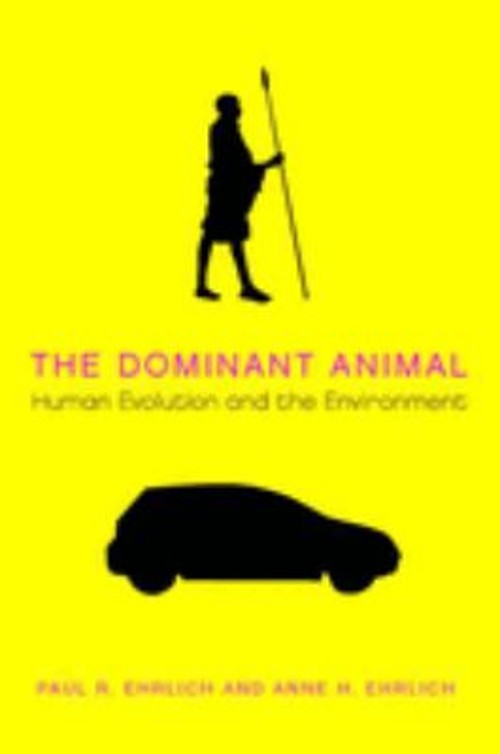 The Dominant Animal : Human Evolution and the Environment Paperba