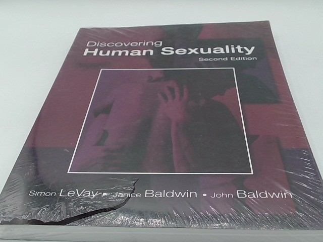 Discovering Human Sexuality, Second Edition – Paperback, By LeVay & Baldwin