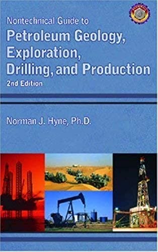 Nontechnical Guide to Petroleum Geology, Exploration, Drilling and Productio…
