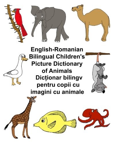 ENGLISH-ROMANIAN BILINGUAL CHILDREN’S PICTURE DICTIONARY By Carlson Richard Jr.
