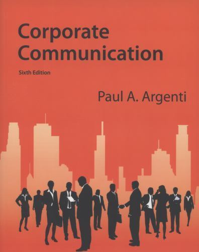 Corporate Communication by Paul A Argenti