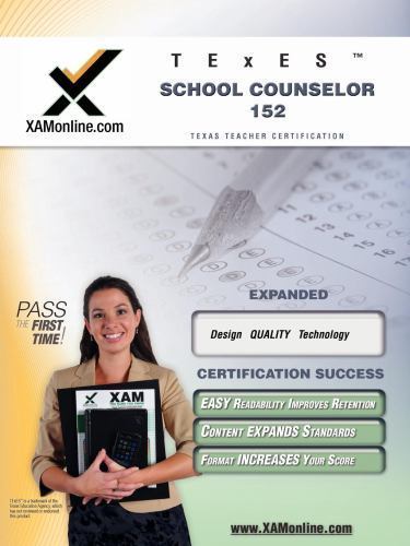 TExES School Counselor 152 Teacher Certification Test Prep Study Guide (XAM TE..