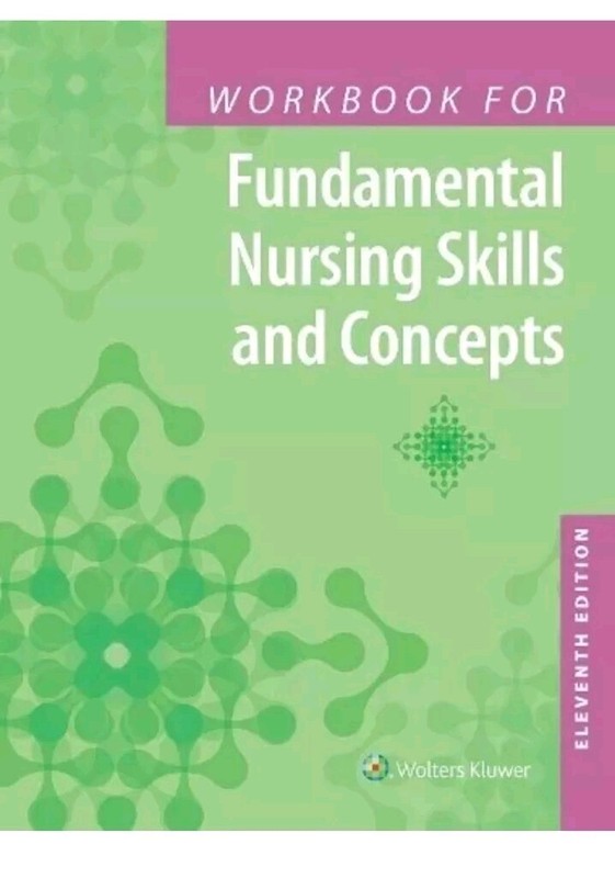 Workbook for Fundamental Nursing Skills and Concepts by Barbara Kuhn Timby…