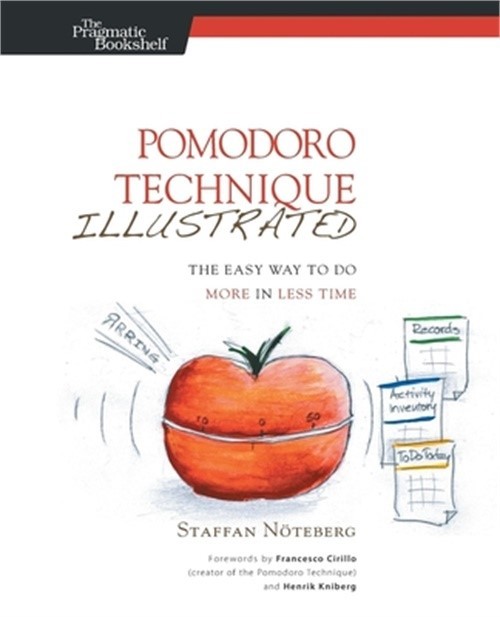 Pomodoro Technique Illustrated: The Easy Way to Do More in Less Time (Paperback