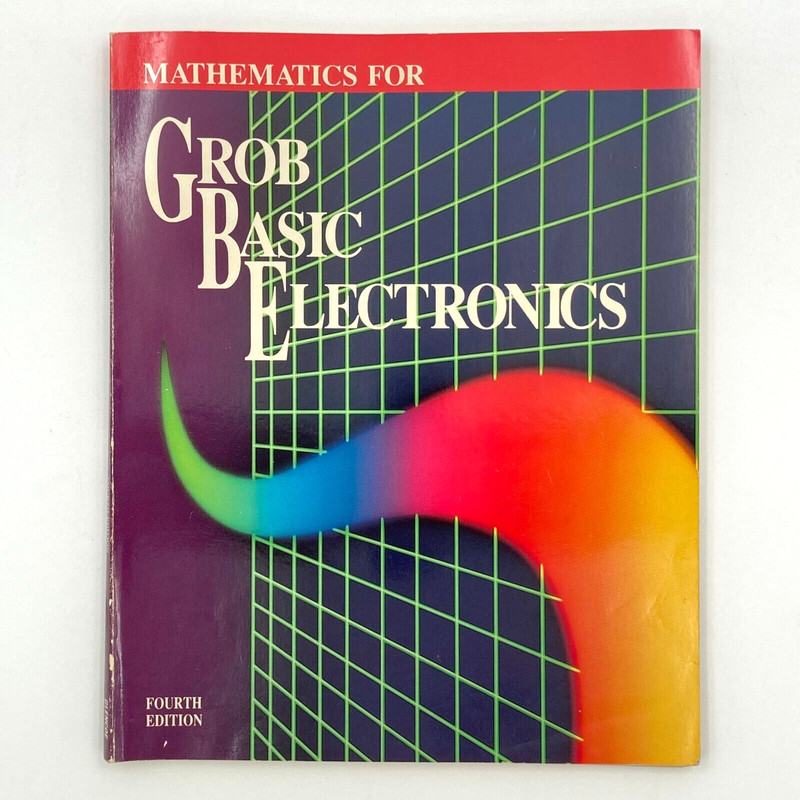 Mathematics for Grob Basic Electronics Fourth Edition Paperback 135 Pages GC