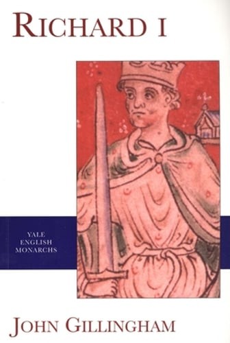 Richard I by John Gillingham: New