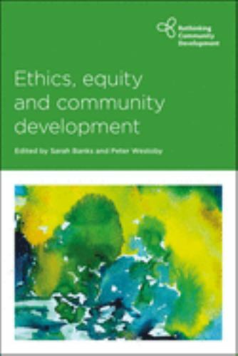 Ethics, Equity and Community Development, Paperback by Banks, Sarah (EDT); We…