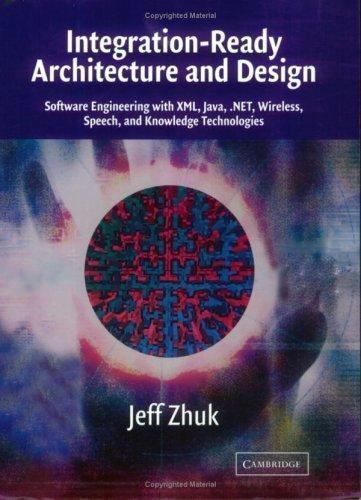 Integration-Ready Architecture and Design: Software Engineering with XML,…
