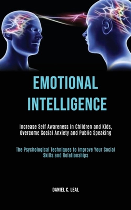 Emotional Intelligence: Increase Self Awareness in Children and Kids, Overcom…