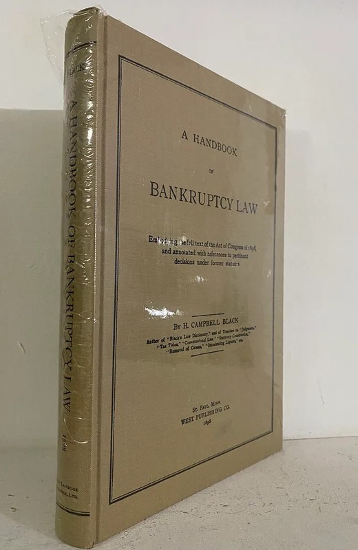 A Handbook of Bankruptcy Law: Embodying the Full Text of the Act of Congress o..