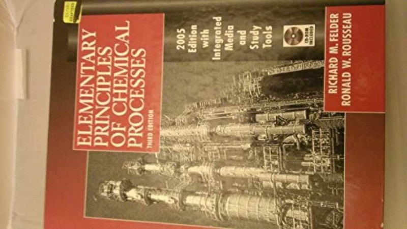 Elementary Principles of Chemical – Hardcover, by Felder Richard M. – Acceptable