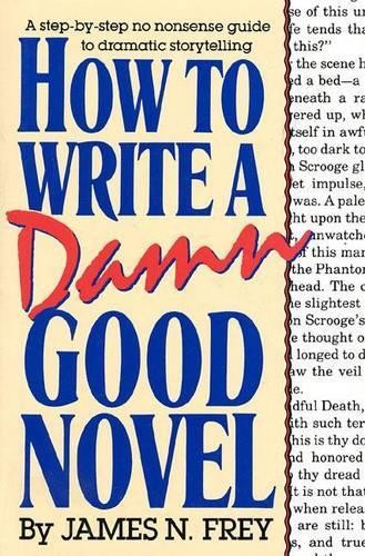 Frey How to Write A Damn Good Novel (Hardback) (UK IMPORT)