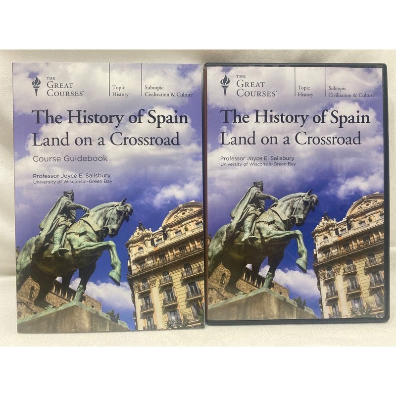 The History of Spain: Land on a Crossroad~Great Courses~J.E. Salisbury