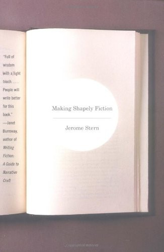 MAKING SHAPELY FICTION By Jerome Stern **Mint Condition**