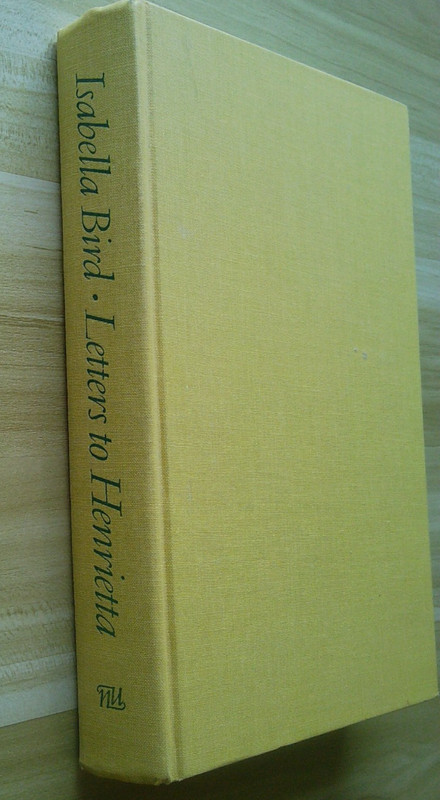 Letters to Henrietta Isabella L Bird HC 2003 North-Eastern University Press [SA]