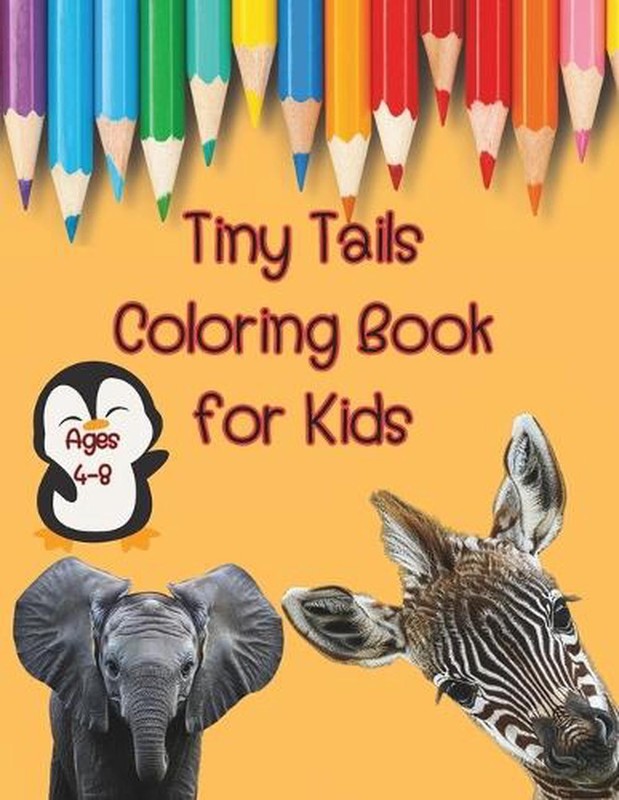 Tiny Tails Coloring Book for Kids: Baby Animals to Color Ages 4-8 by Lori Herndo
