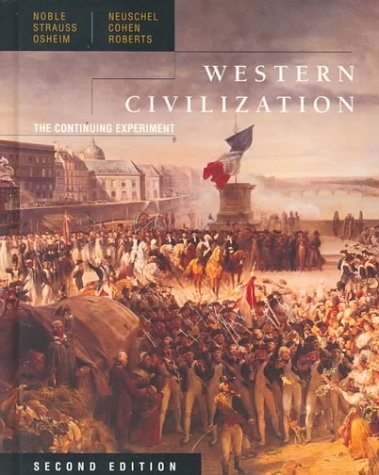 WESTERN CIVILIZATION: THE CONTINUING EXPERIMENT, COMPLETE By Thomas F. X. Noble