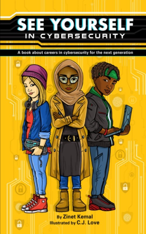 See Yourself in Cybersecurity: A Book About Careers in Cybersecurity for the…