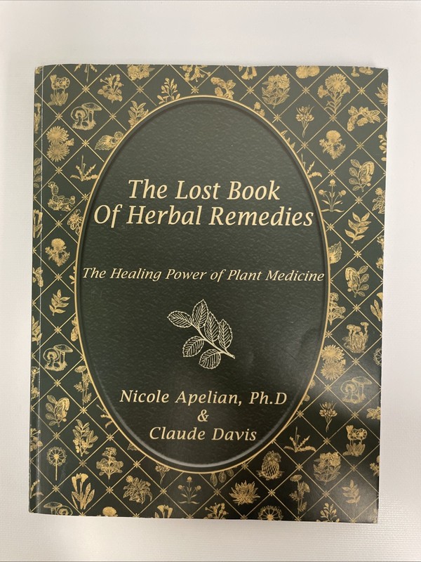 Lost Book of Herbal Remedies – Nicole Apelian, Ph.D. & Claude Davis (2021)