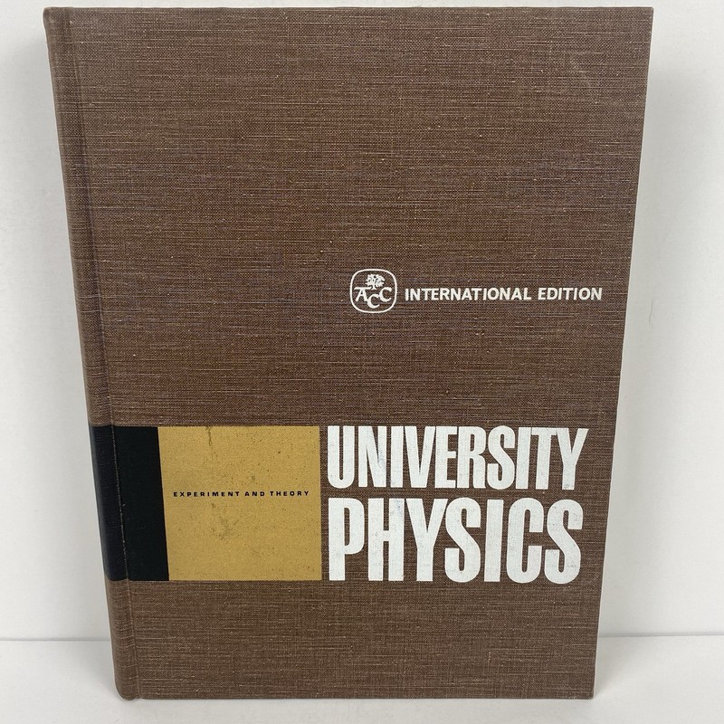 University Physics: Experiment and Theory by G. D. Freier, 1965 First Edition