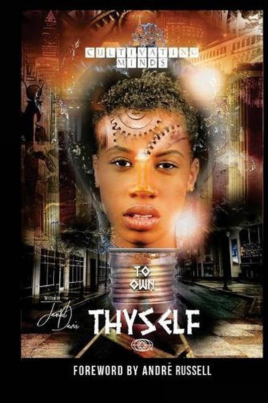 Cultivating Minds To Own Thyself by Andre Russell (English) Paperback Book