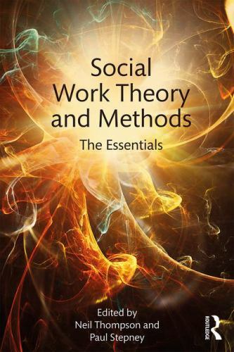 Social Work Theory and Methods : The Essentials, Paperback by Thompson, Neil …