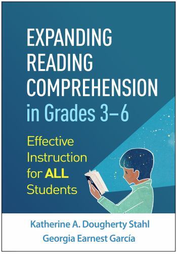 Expanding Reading Comprehension in Grades 3–6: Effective Instruction for All St