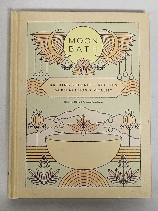 Moon Bath : Bathing Rituals and Recipes for Relaxation and Vitality