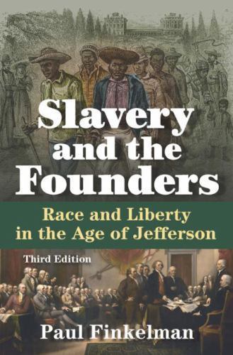 Slavery and the Founders : Race and Liberty in the Age of Jefferson, Hardcove…
