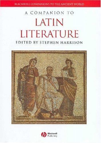 A Companion to Latin Literature (Blackwell Companions to the Ancient World), , 9