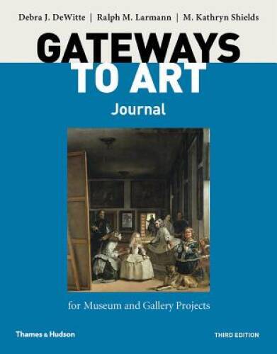 Gateways to Art’s Journal for Museum and Gallery Projects (Third) – GOOD