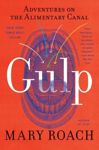 Gulp : Adventures on the Alimentary Canal by Mary Roach (2022, Trade Paperback)