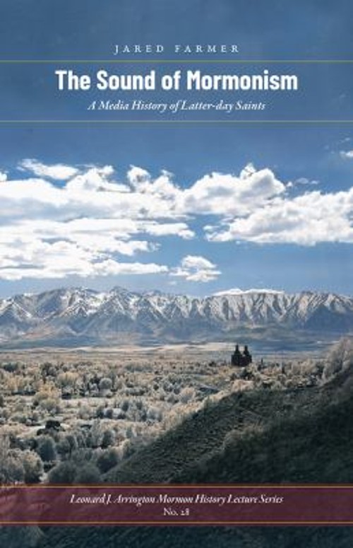 The Sound of Mormonism : A Media History of Latter-Day Saints Jar