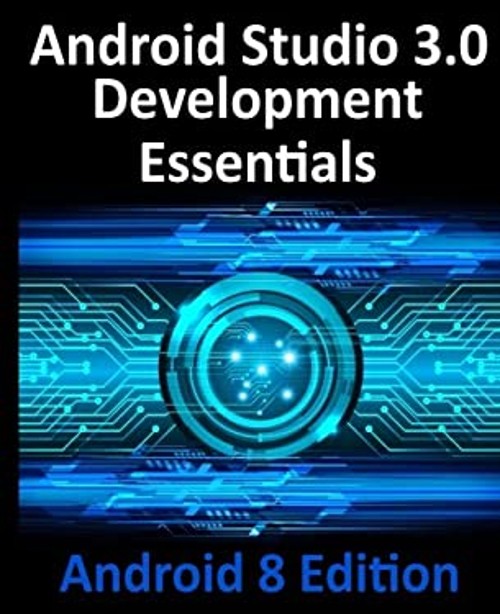 Android Studio 3. 0 Development Essentials – Android 8 Edition Ne