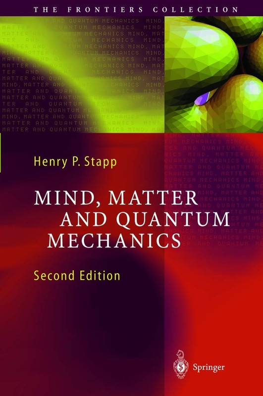 Mind, Matter and Quantum Mechanics (The Frontiers Collection)