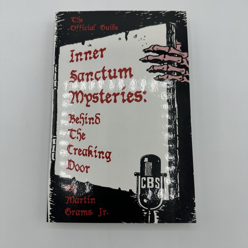*SIGNED* Inner Sanctum Mysteries : Behind the Creaking Door by Martin Grams Jr.