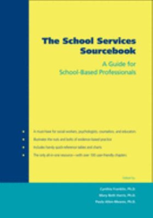 The School Services Sourcebook : A Guide for School-Based Profess