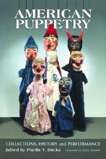 American Puppetry: Collections, History And Performance