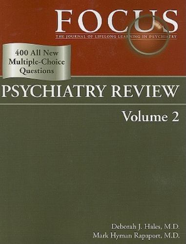 Focus Psychiatry Review by Deborah J. Hales; Mark Hyman Rapaport