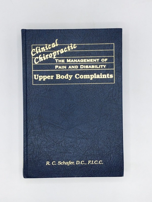 1st Ed 💥Clinical Chiropractic:The Management of Pain and Disability/RC Schafer