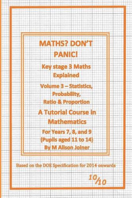 Maths? Don’t Panic!: Statistics, Probability, Ratio & Proportion by Alison Joine